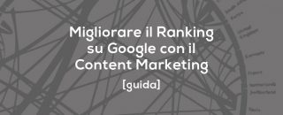 Come creare una Strategia Efficace di Content Marketing in 7 Facili Mosse, creando un blog e generando Traffico Organico e Conversioni [GUIDA SEM]